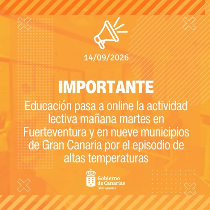 Educación pasa a online la actividad lectiva mañana martes en Fuerteventura y en nueve municipios de Gran Canaria por el episodio de altas temperaturas